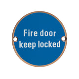Fire Door Keep Locked - 76mm dia