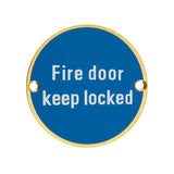 Fire Door Keep Locked - 76mm dia