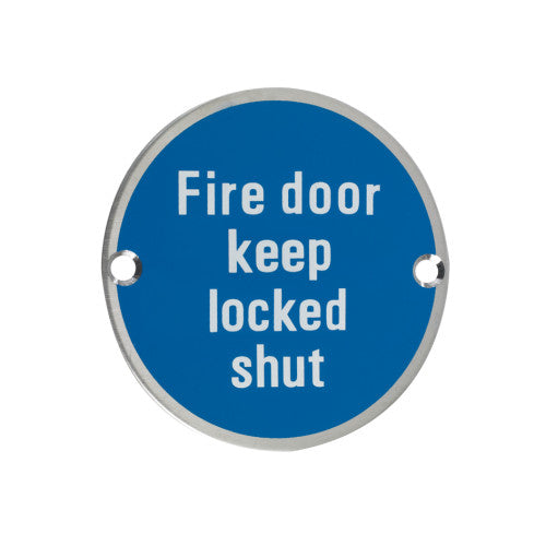 Fire Door Keep Locked Shut - 76mm dia