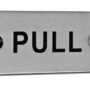 Eurospec 'Pull' Sign, Satin Stainless Steel Finish