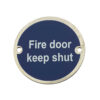 Fire Door Keep Shut Sign (75mm Diameter)