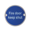 Fire Door Keep Shut Sign (75mm Diameter)