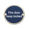 Fire Door Keep Locked Sign (75mm Diameter)