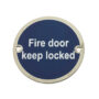 Fire Door Keep Locked Sign (75mm Diameter)