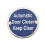 Automatic Door Closer Keep Clear (75mm Diameter)