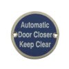 Automatic Door Closer Keep Clear (75mm Diameter)