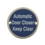 Automatic Door Closer Keep Clear (75mm Diameter)