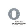 F/Fix Rnd Escutcheon - Oval -50mm