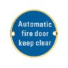 Zoo Hardware ZSS12-PVDSB Signage - Automatic Fire Door Keep Clear - 76mm dia PVD Satin Brass